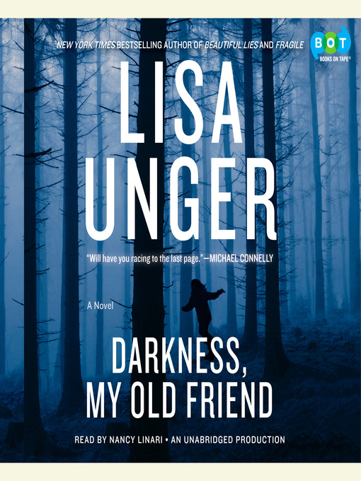 Title details for Darkness, My Old Friend by Lisa Unger - Available